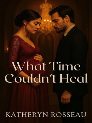 cover image of What Time Couldn't Heal